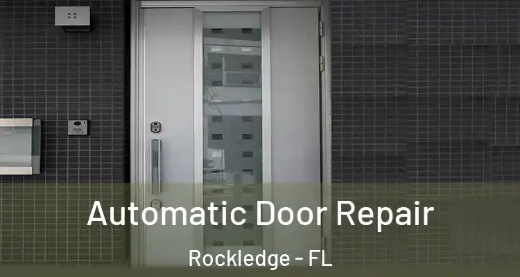  Automatic Door Repair Rockledge - FL