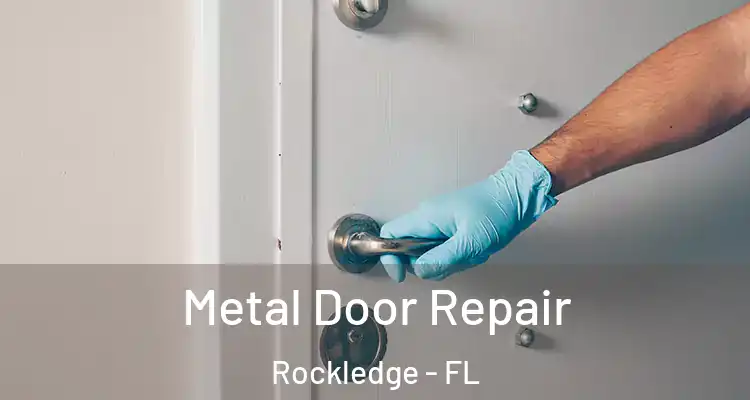  Metal Door Repair Rockledge - FL