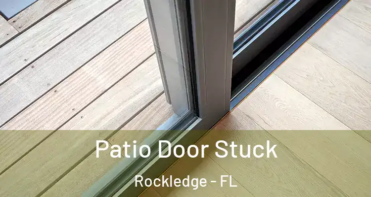 Patio Door Stuck Rockledge - FL